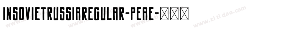 InSovietRussiaRegular-PeaE字体转换
