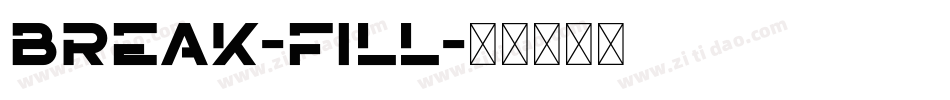 Break-Fill字体转换