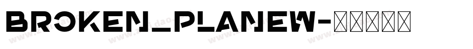 broken_planew字体转换