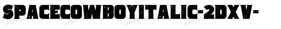 SpaceCowboyItalic-2Dxv字体转换