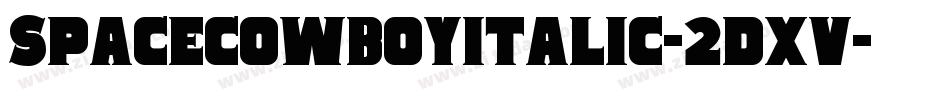 SpaceCowboyItalic-2Dxv字体转换