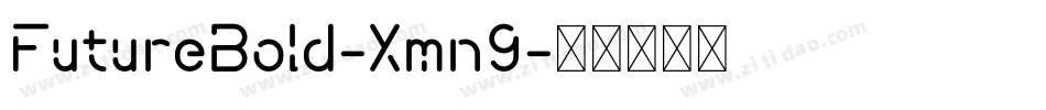 FutureBold-Xmn9字体转换 FutureBold-Xmn9字体转换