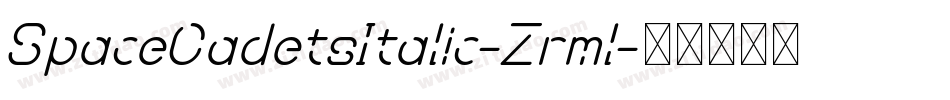 SpaceCadetsItalic-Zrml字体转换 SpaceCadetsItalic-Zrml字体转换