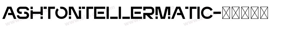 AshtonTellermatic字体转换