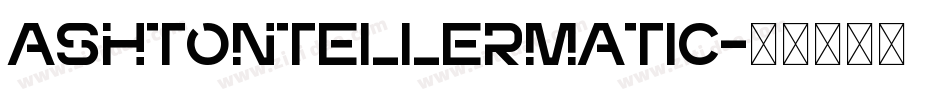 AshtonTellermatic字体转换