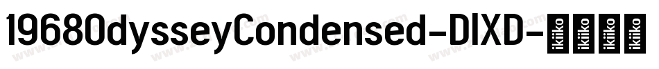 1968OdysseyCondensed-DlXD字体转换