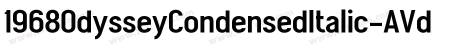 1968OdysseyCondensedItalic-AVdp字体转换