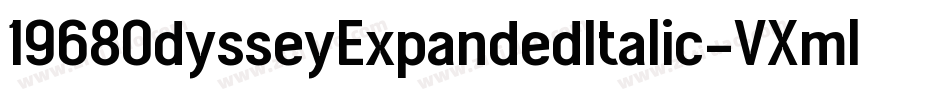 1968OdysseyExpandedItalic-VXml字体转换