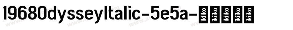 1968OdysseyItalic-5e5a字体转换