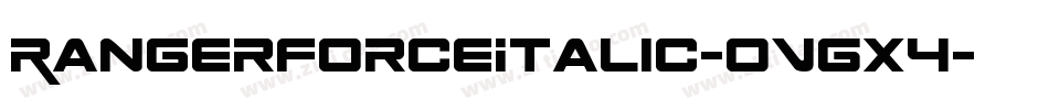 RangerForceItalic-OVGx4字体转换