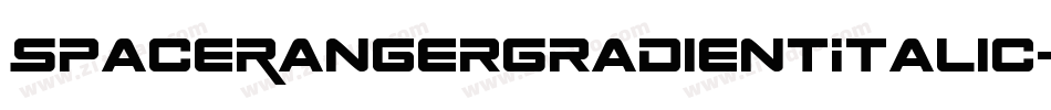 SpaceRangerGradientItalic-xzoR字体转换 SpaceRangerGradientItalic-xzoR字体转换
