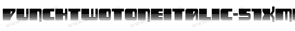 PunchTwotoneItalic-51XmB字体转换 PunchTwotoneItalic-51XmB字体转换