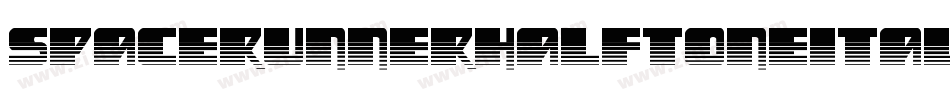 SpaceRunnerHalftoneItalic-RppzW字体转换 SpaceRunnerHalftoneItalic-RppzW字体转换