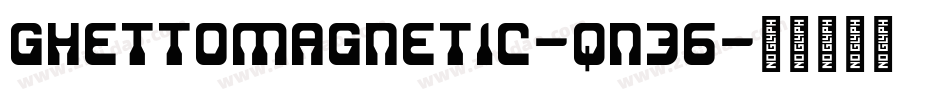 Ghettomagnetic-qn36字体转换