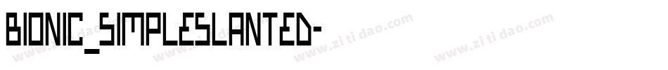 Bionic_simpleslanted字体转换