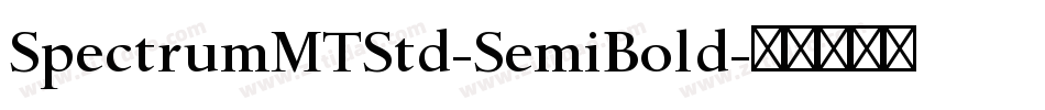 SpectrumMTStd-SemiBold字体转换