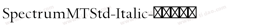 SpectrumMTStd-Italic字体转换