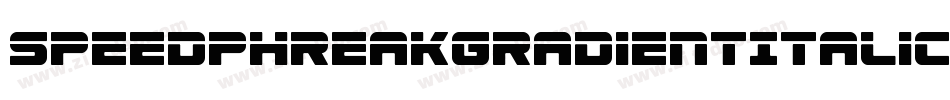 SpeedPhreakGradientItalic-Rp9AW字体转换 SpeedPhreakGradientItalic-Rp9AW字体转换
