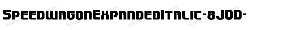 SpeedwagonExpandedItalic-8JOD字体转换 SpeedwagonExpandedItalic-8JOD字体转换