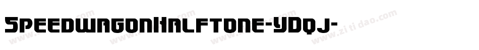 SpeedwagonHalftone-YDqj字体转换 SpeedwagonHalftone-YDqj字体转换