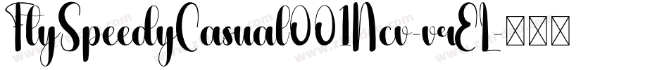 FtySpeedyCasual001Ncv-vrEL字体转换