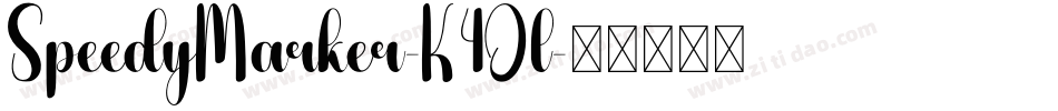 SpeedyMarker-K4Ol字体转换