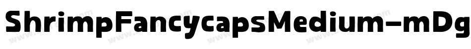 ShrimpFancycapsMedium-mDg9字体转换