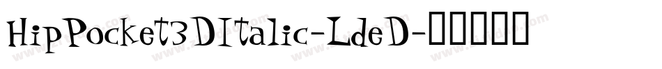 HipPocket3DItalic-LdeD字体转换