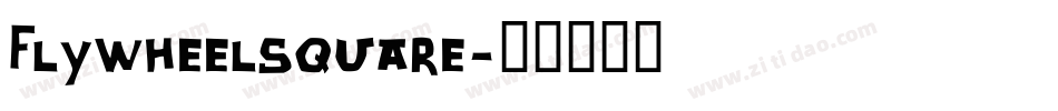 FlywheelSquare字体转换