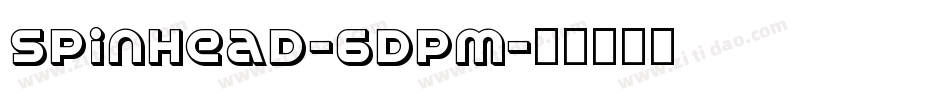 SpinHead-6dPM字体转换