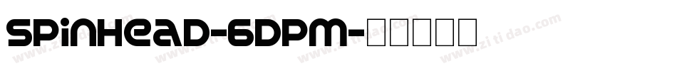 SpinHead-6dPM字体转换