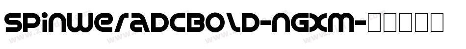 SpinweradcBold-ngXM字体转换