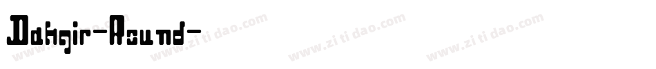 Dahgir-Round字体转换