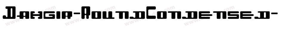 Dahgir-RoundCondensed字体转换