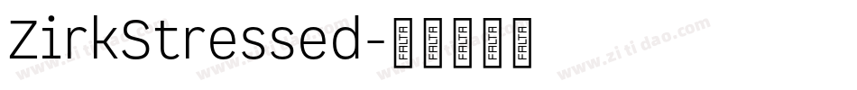 ZirkStressed字体转换