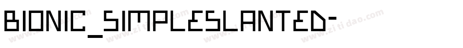 Bionic_simpleslanted字体转换