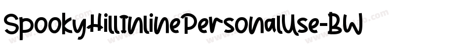 SpookyHillInlinePersonalUse-BWq5x字体转换 SpookyHillInlinePersonalUse-BWq5x字体转换