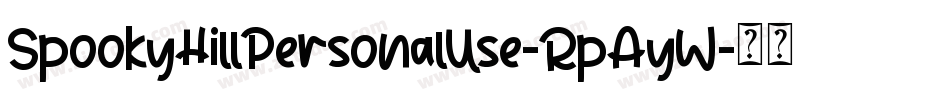 SpookyHillPersonalUse-RpAyW字体转换