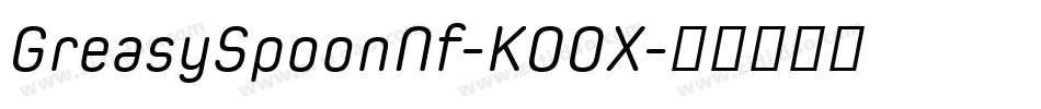 GreasySpoonNf-KOOX字体转换