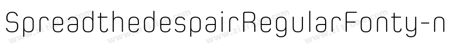 SpreadthedespairRegularFonty-non4字体转换