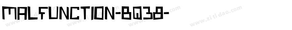 Malfunction-Bq38字体转换
