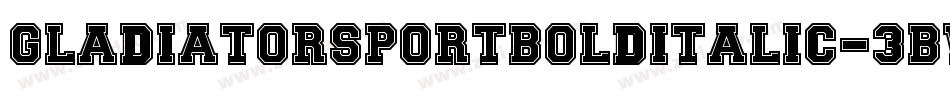 GladiatorSportBoldItalic-3BWX字体转换