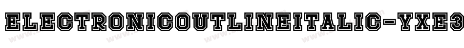 ElectronicOutlineItalic-yxE3字体转换