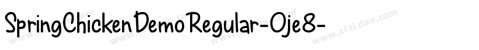 SpringChickenDemoRegular-Oje8字体转换 SpringChickenDemoRegular-Oje8字体转换
