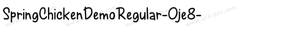 SpringChickenDemoRegular-Oje8字体转换 SpringChickenDemoRegular-Oje8字体转换