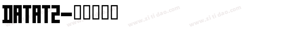 DATAT2字体转换