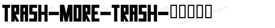 Trash-More-trash字体转换