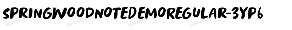 SpringwoodNoteDemoRegular-3Yp6字体转换 SpringwoodNoteDemoRegular-3Yp6字体转换