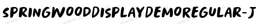 SpringwoodDisplayDemoRegular-Jqlo字体转换 SpringwoodDisplayDemoRegular-Jqlo字体转换