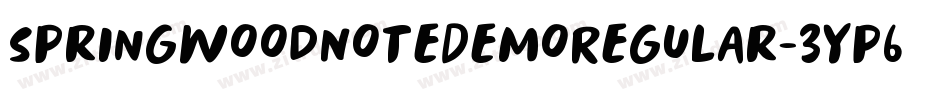 SpringwoodNoteDemoRegular-3Yp6字体转换 SpringwoodNoteDemoRegular-3Yp6字体转换